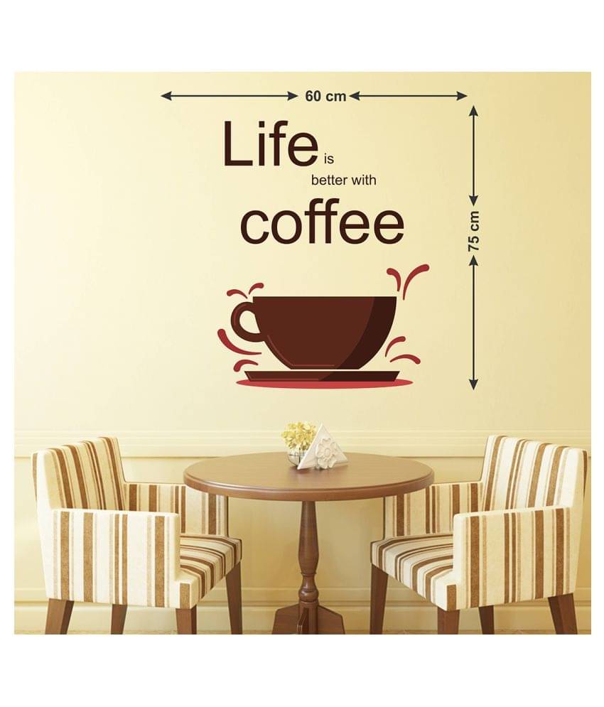 Wallzone Life is better with coffee. Sticker ( 70 x 75 cms ) Wallzone Life is better with coffee. Sticker ( 70 x 75 cms )