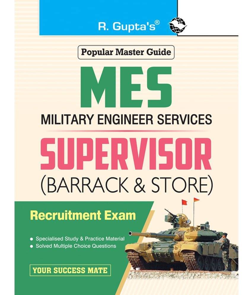 Military Engineering Services (MES): Supervisor (Barrack & Store) Exam Guide Military Engineering Services (MES): Supervisor (Barrack & Store) Exam Guide