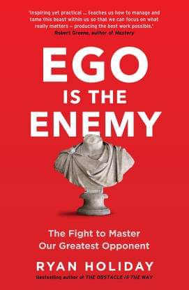     			Ego Is The Enemy