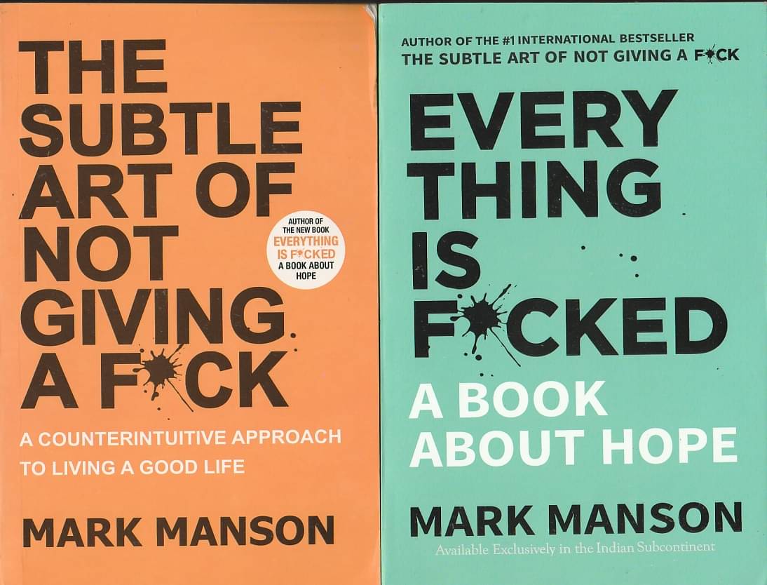 TWO BOOK SET.THE SUITABLE ART OF NOT GIVING A F*CK AND EVERYTHING IS F*CKED BY MARK MANSON ,SELF HELP TWO BOOKS SET. TWO BOOK SET.THE SUITABLE ART OF NOT GIVING A F*CK AND EVERYTHING IS F*CKED BY MARK MANSON ,SELF HELP TWO BOOKS SET.