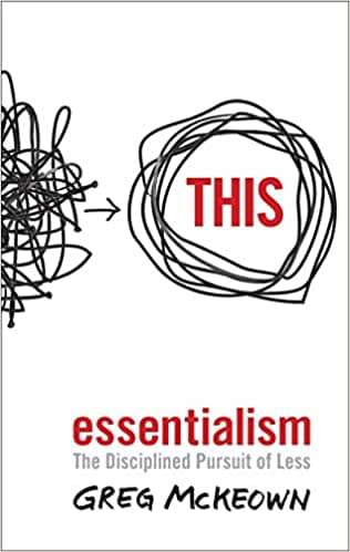     			Essentialism: The Disciplined Pursuit of Less Paperback – 17 April 2014