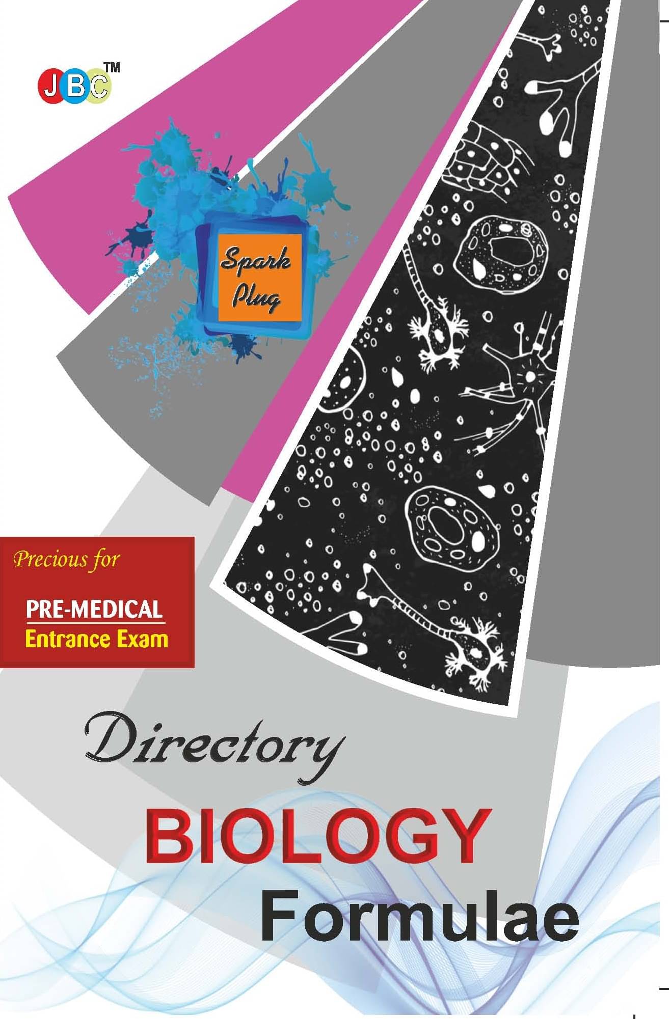 DIRECTORY’–“BIOLOGY FORMULAE”:— PRECIOUS FOR ENGINEERING AND PRE-MEDICAL ENTRANCE EXAM DIRECTORY’–“BIOLOGY FORMULAE”:— PRECIOUS FOR ENGINEERING AND PRE-MEDICAL ENTRANCE EXAM