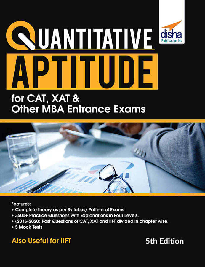Quantitative Aptitude for CAT, XAT & other MBA Entrance Exams 5th Edition Quantitative Aptitude for CAT, XAT & other MBA Entrance Exams 5th Edition