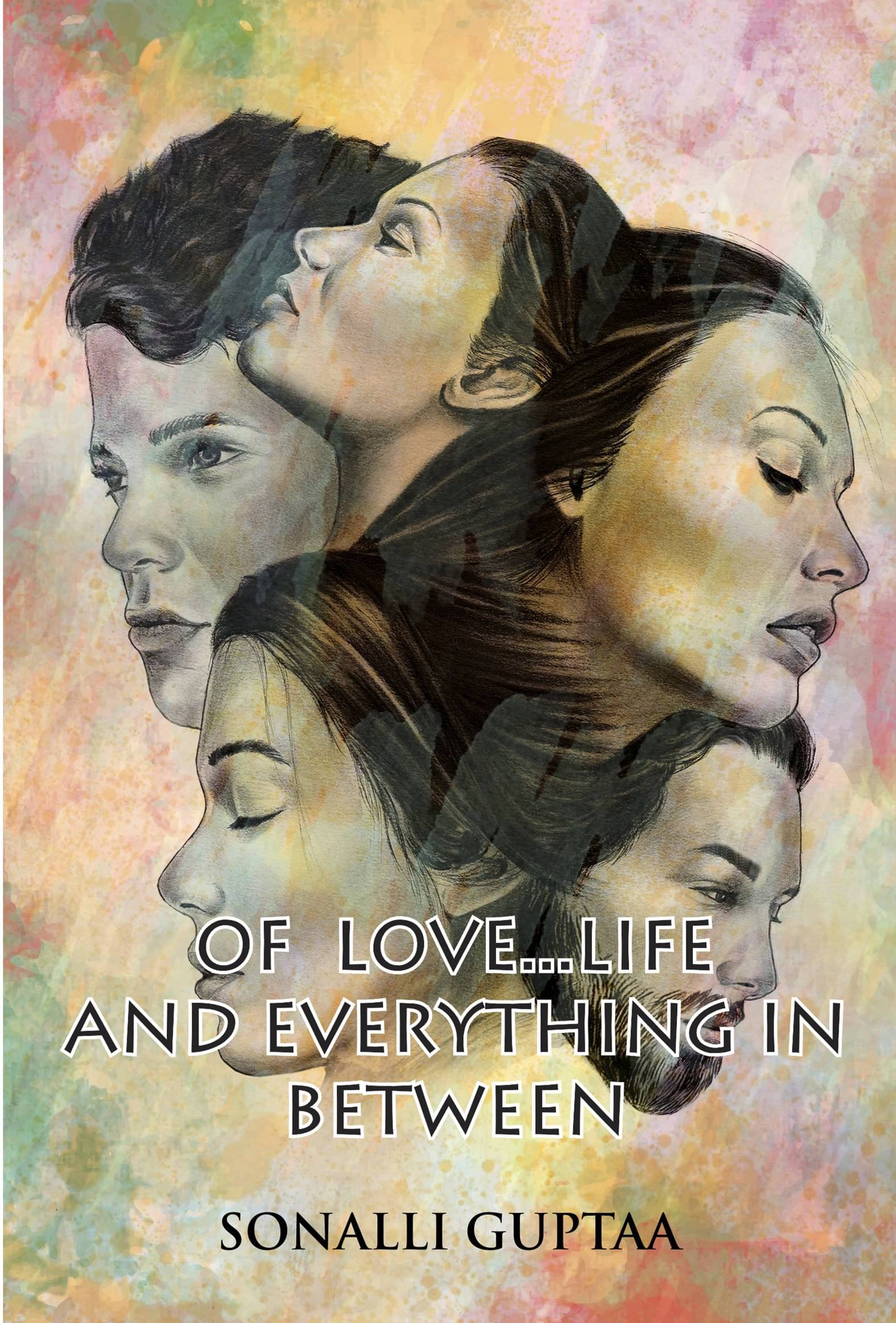     			Of Love..Life And Everything In Between