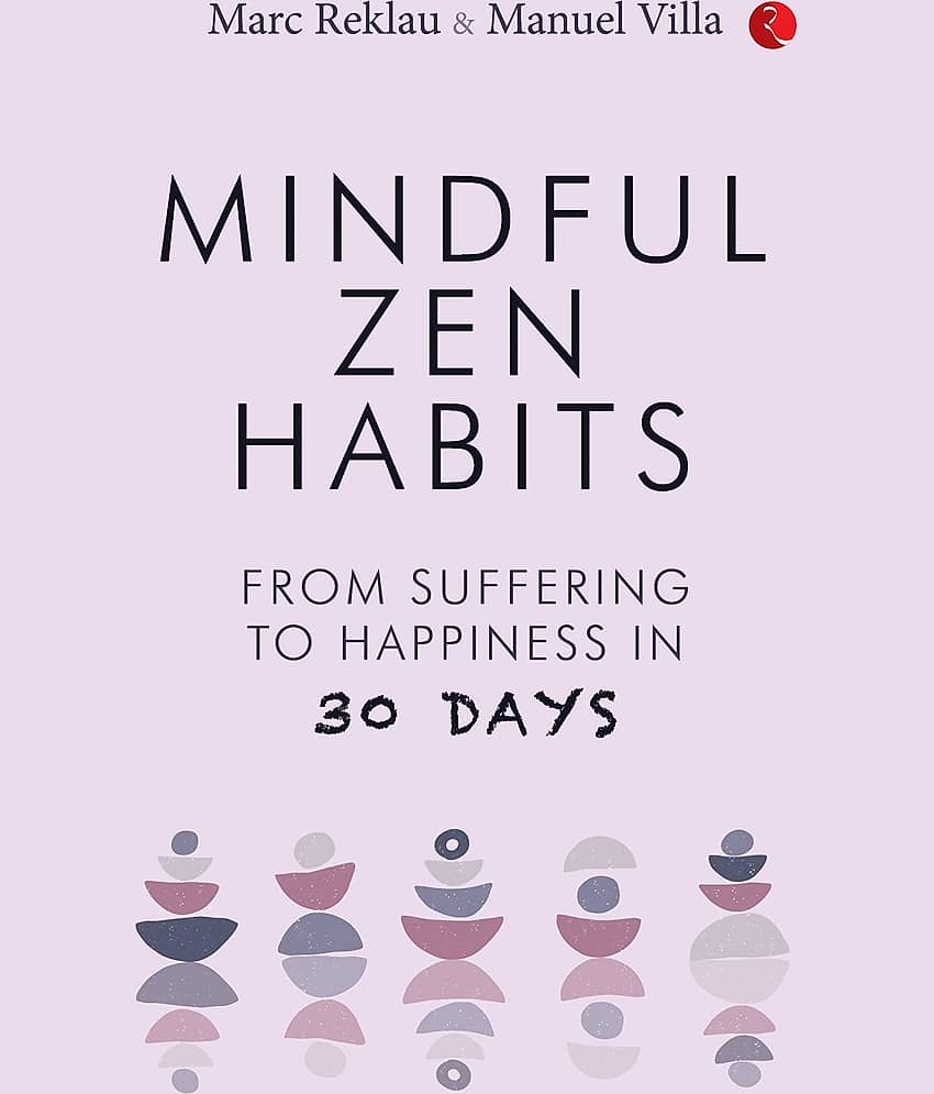 MINDFUL ZEN HABITS: From Suffering to Happiness In 30 Days - Stationery | Buy online on ZillyBuy