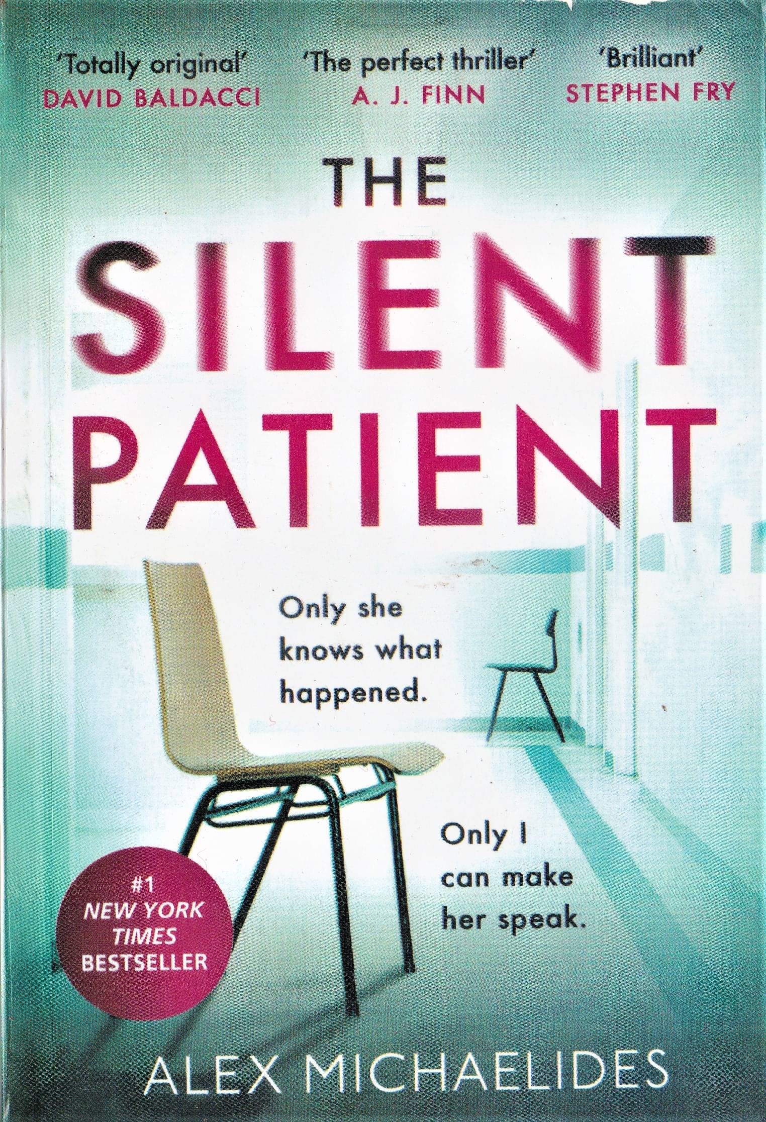 THE SILENT PATIENT BY ALEX MICHAELIDES.ONLY SHE KNOWS WHAT HAPPENED,ONLY I CAN MAKE HER SPEAK.,NO-1 NEW YORK TIMES BESTSELLER,PAPER BACK EDITION. THE SILENT PATIENT BY ALEX MICHAELIDES.ONLY SHE KNOWS WHAT HAPPENED,ONLY I CAN MAKE HER SPEAK.,NO-1 NEW YORK TIMES BESTSELLER,PAPER BACK EDITION.