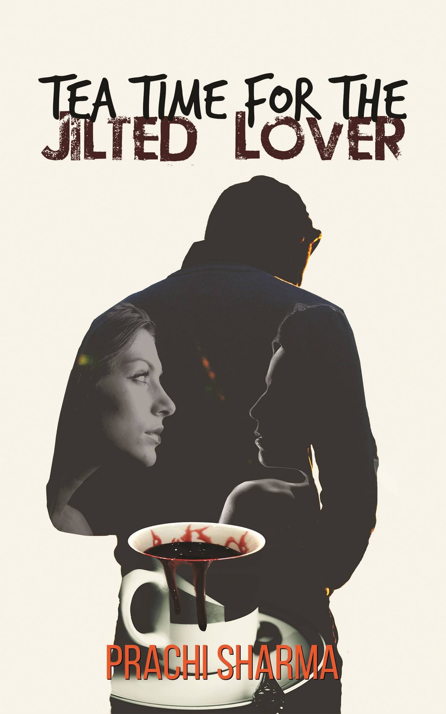     			Tea Time For The Jilted Lover