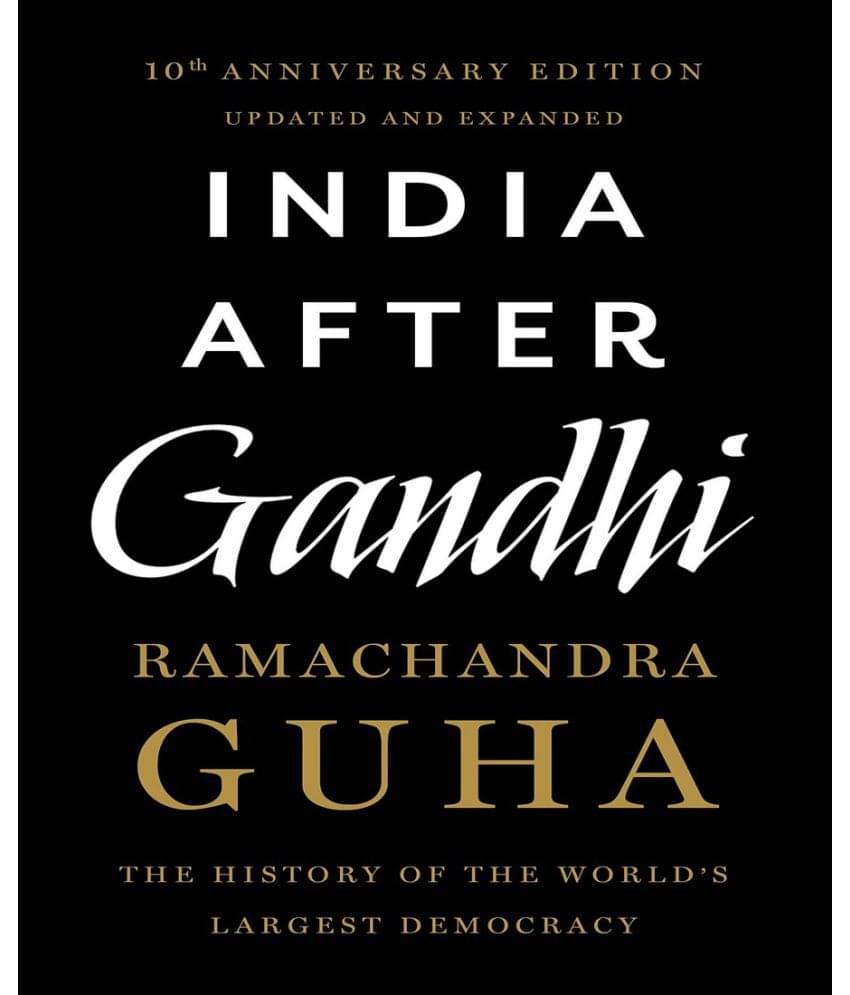India After Gandhi - The History of the World's Largest Democracy in English India After Gandhi - The History of the World's Largest Democracy in English