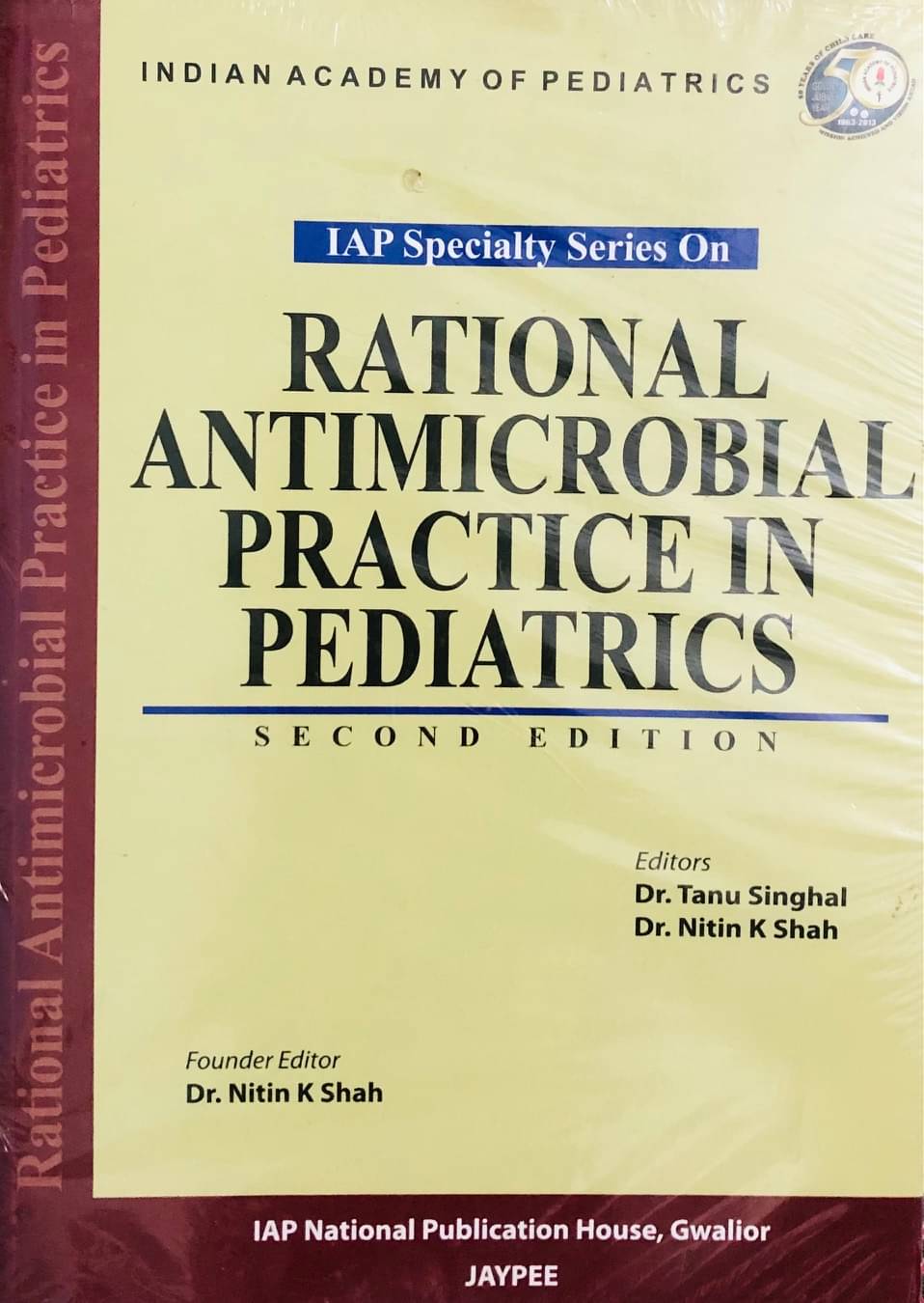 Rational Antimicrobial Practice in Pediatrics Rational Antimicrobial Practice in Pediatrics