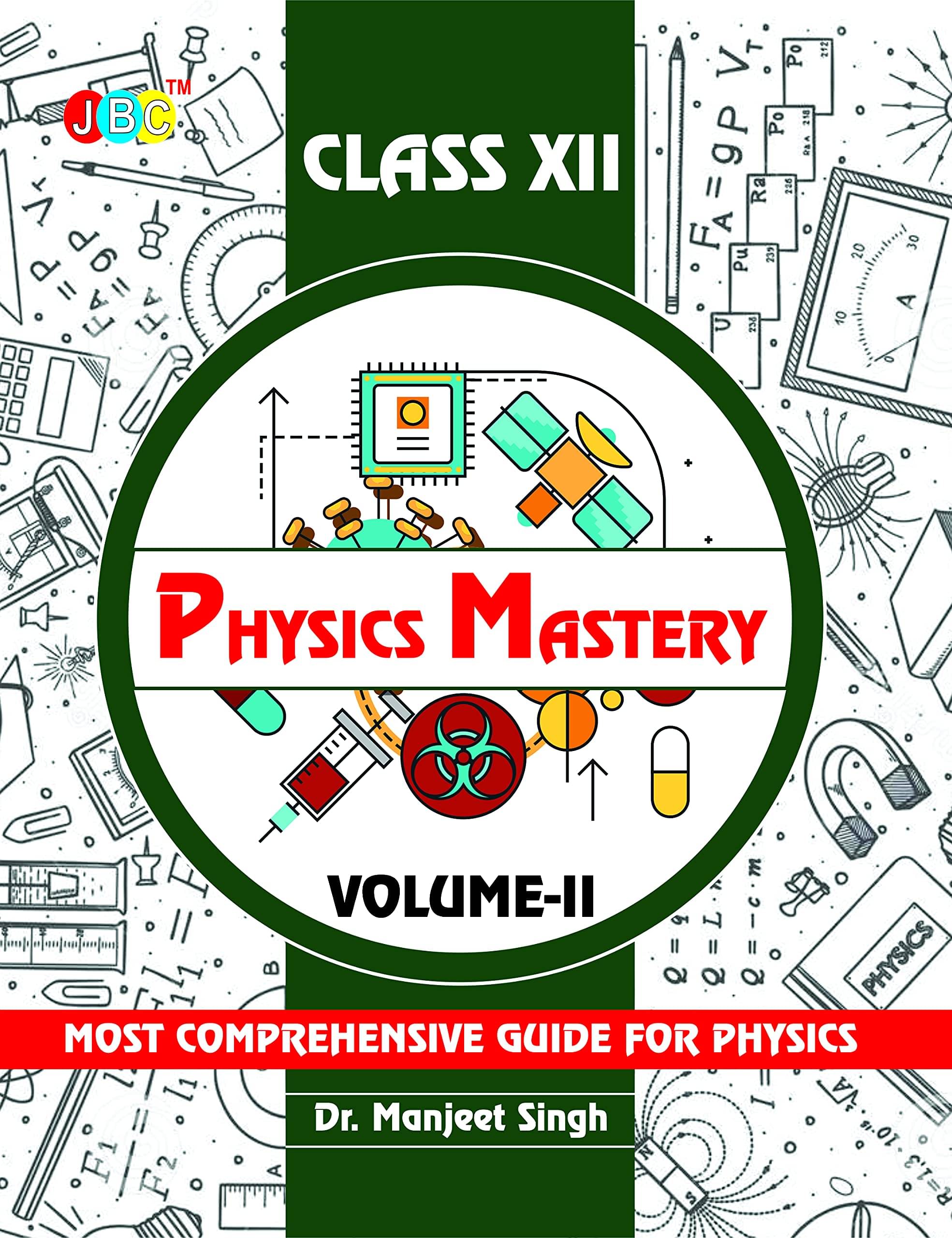 Physics Mastery Volume 2 Class 12, New Edition 2021-2022 By Dr Manjeet Singh, Best Reference Book For Physics NCERT Class 12 And NEET Plus JEE, Concepts Are Explained Properly With Important Questions Physics Mastery Volume 2 Class 12, New Edition 2021-2022 By Dr Manjeet Singh, Best Reference Book For Physics NCERT Class 12 And NEET Plus JEE, Concepts Are Explained Properly With Important Questions