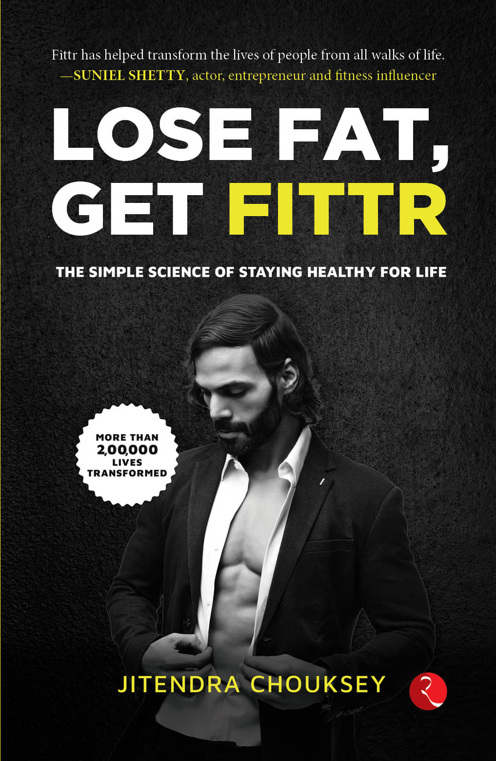 LOSE FAT, GET FITTR: THE SIMPLE SCIENCE OF STAYING HEALTHY FOR LIFE LOSE FAT, GET FITTR: THE SIMPLE SCIENCE OF STAYING HEALTHY FOR LIFE