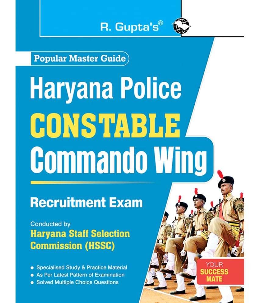 Haryana Police Constable (Commando Wing) Group 'C' Recruitment Exam Guide Haryana Police Constable (Commando Wing) Group 'C' Recruitment Exam Guide