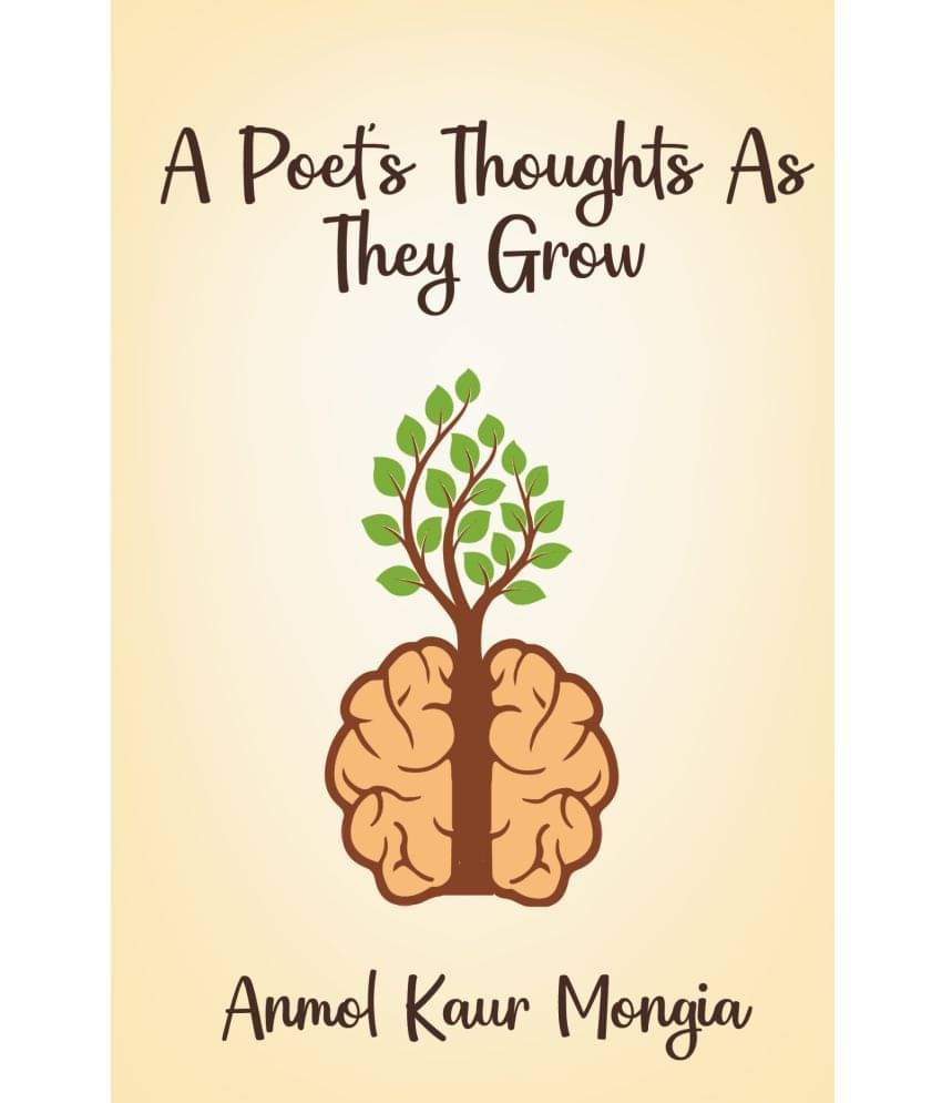     			A Poets Thoughts As they Grow