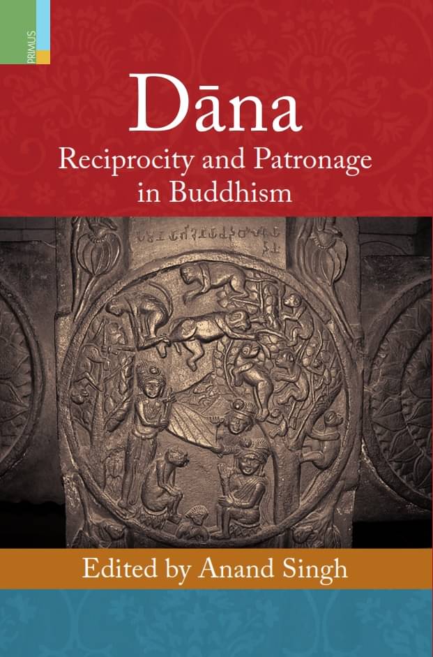     			Dāna: Reciprocity and Patronage in Buddhism