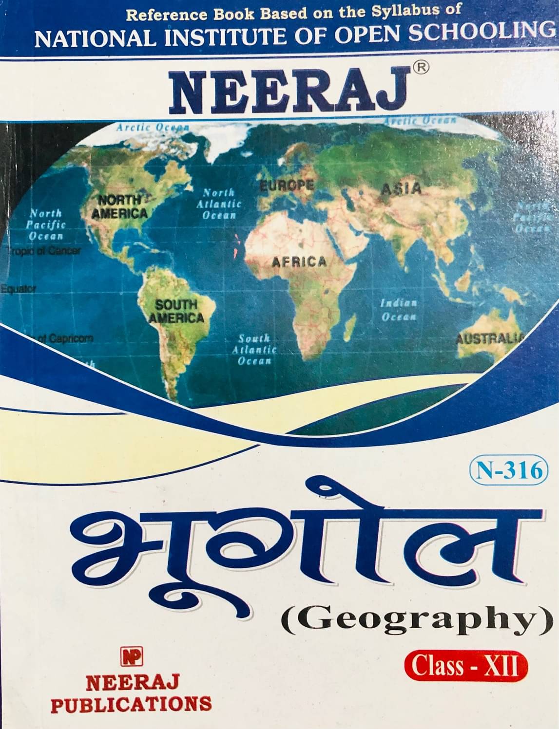 NEERAJ GEOGRAPHY (Bhugol) HINDI MEDIUM - XII : NIOS (Open School) Class - XII NEERAJ GEOGRAPHY (Bhugol) HINDI MEDIUM - XII : NIOS (Open School) Class - XII