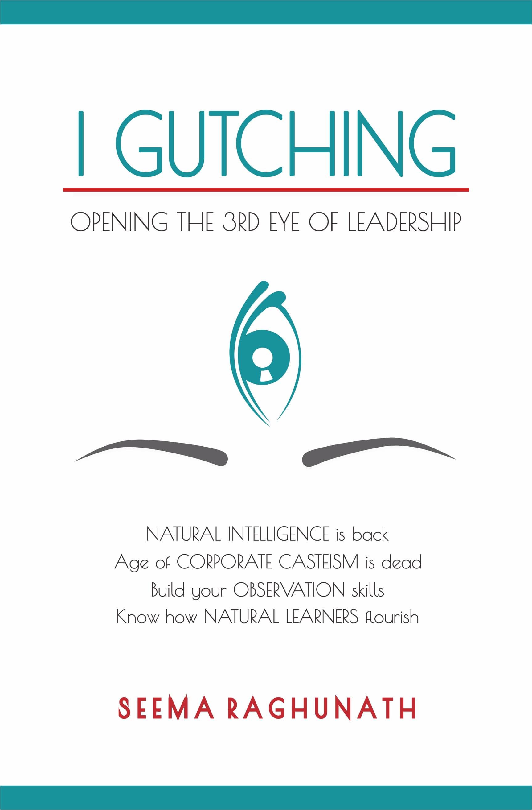     			I Gutching: Opening the 3rd Eye of Leadership
