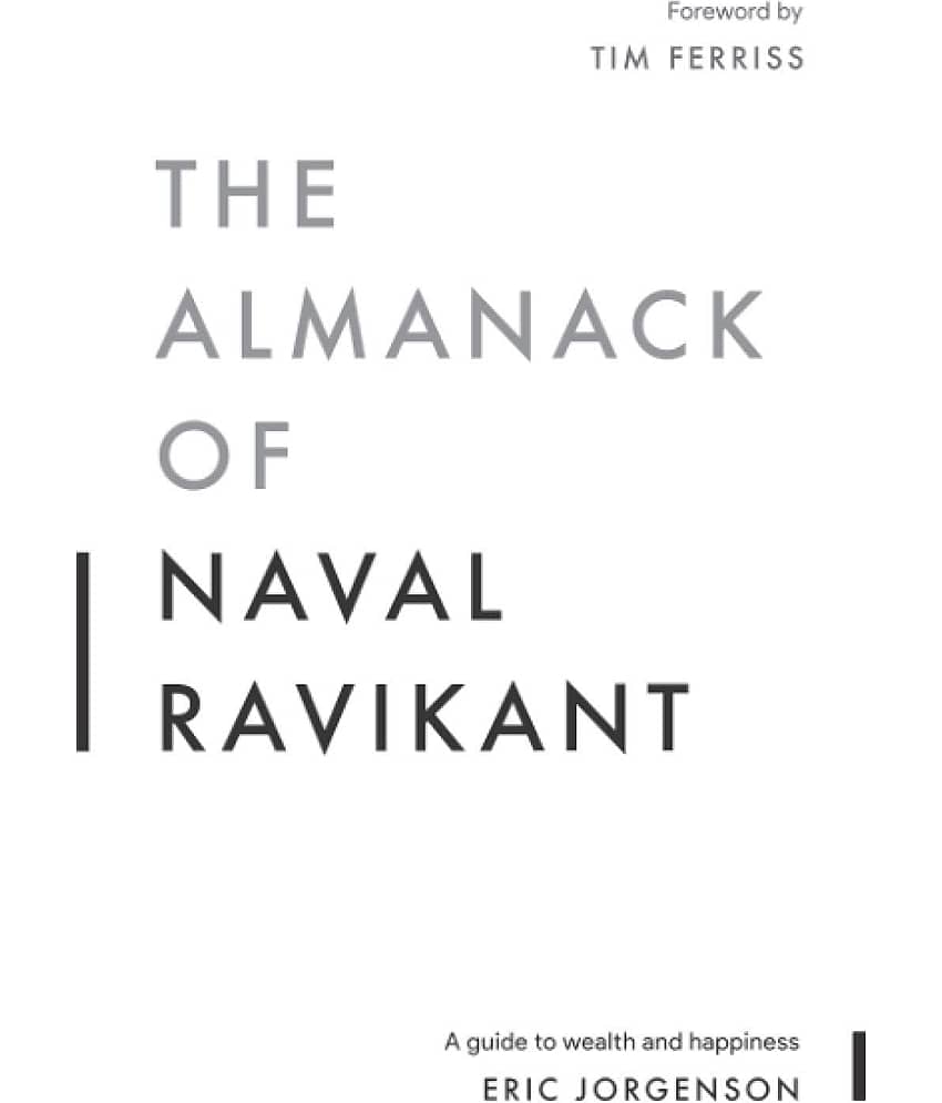 The Almanack of Naval Ravikant: A Guide to Wealth and Happiness Paperback by Eric Jorgenson - Stationery | Buy online on ZillyBuy