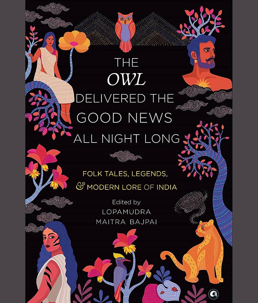 THE OWL DELIVERED THE GOOD NEWS ALL\nNIGHT LONG: FOLK TALES, LEGENDS\nAND MODERN LORE OF INDIA - Stationery | Buy online on ZillyBuy