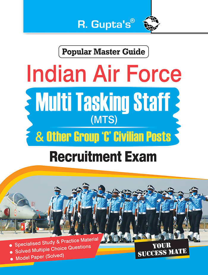Indian Air Force – Multi Tasking Staff (MTS) and Other Group ‘C’ Civilian Posts Recruitment Exam Guide