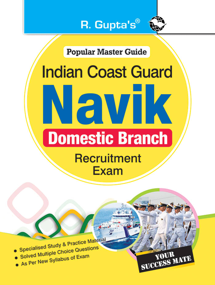 Indian Coast Guard – Navik (Domestic Branch) Recruitment Exam Guide Indian Coast Guard – Navik (Domestic Branch) Recruitment Exam Guide