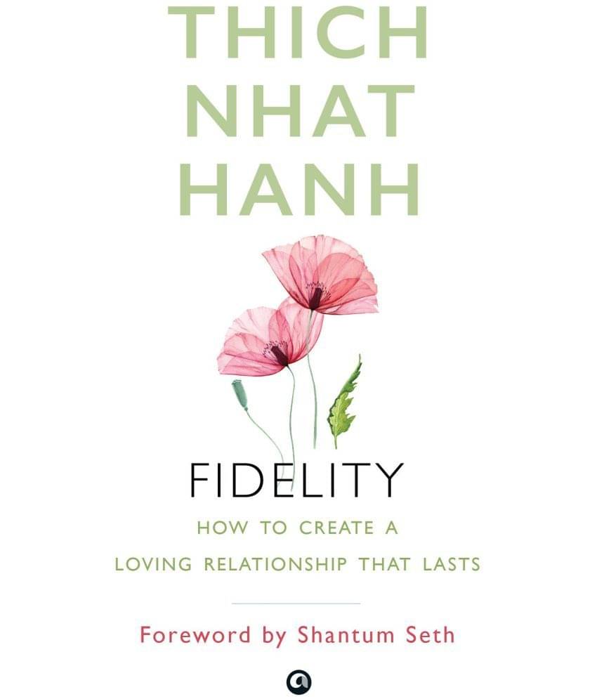 FIDELITY: HOW TO CREATE A LOVING RELATIONSHIP THAT LASTS FIDELITY: HOW TO CREATE A LOVING RELATIONSHIP THAT LASTS