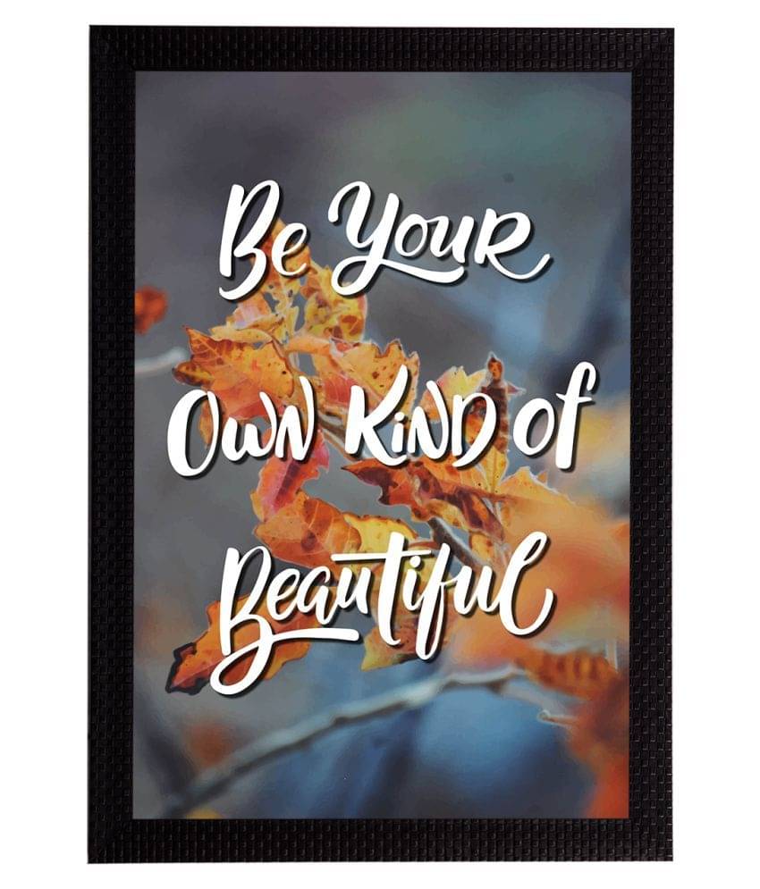 eCraftIndia Orange and White Be Your Own Kind Of Beautiful Motivational Quote Satin Matt Texture UV Art Painting eCraftIndia Orange and White Be Your Own Kind Of Beautiful Motivational Quote Satin Matt Texture UV Art Painting
