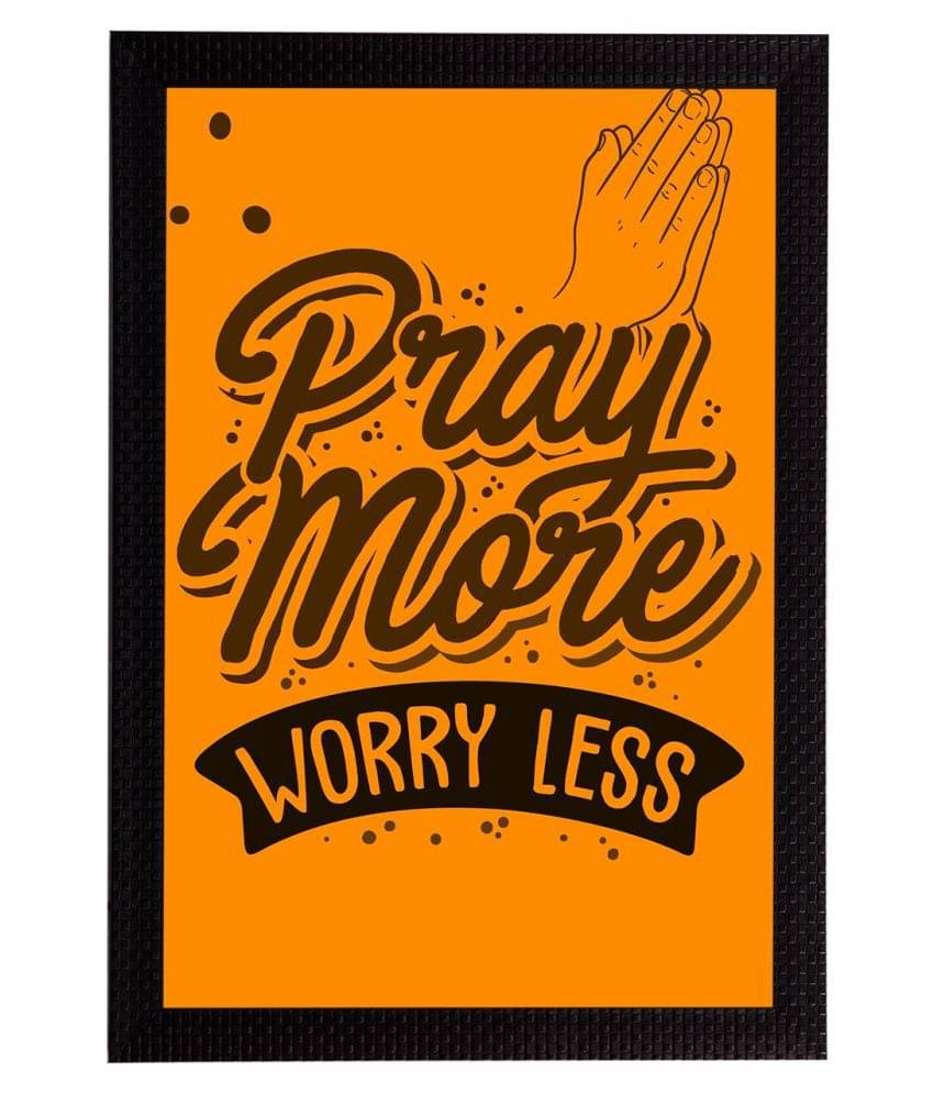 eCraftIndia Orange & Black Pray More Worry Less Printed Textured UV Wall Art eCraftIndia Orange & Black Pray More Worry Less Printed Textured UV Wall Art
