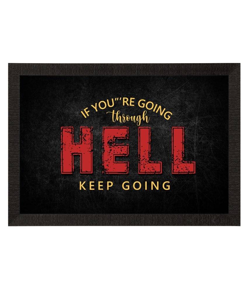 eCraftIndia Black & Red If You Are Going Through Hell, Keep Going Satin Matt Texture UV Art Painting eCraftIndia Black & Red If You Are Going Through Hell, Keep Going Satin Matt Texture UV Art Painting