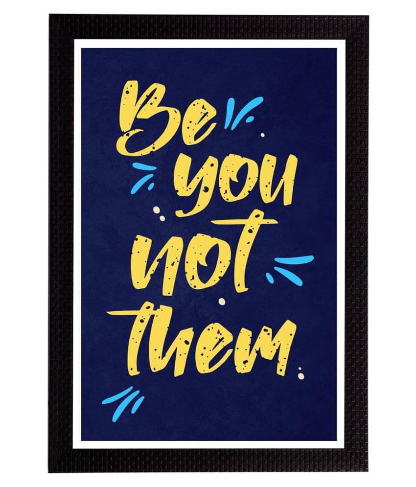     			eCraftIndia "Be You Not Them" Motivational Quote Satin Matt Texture UV Art Painting