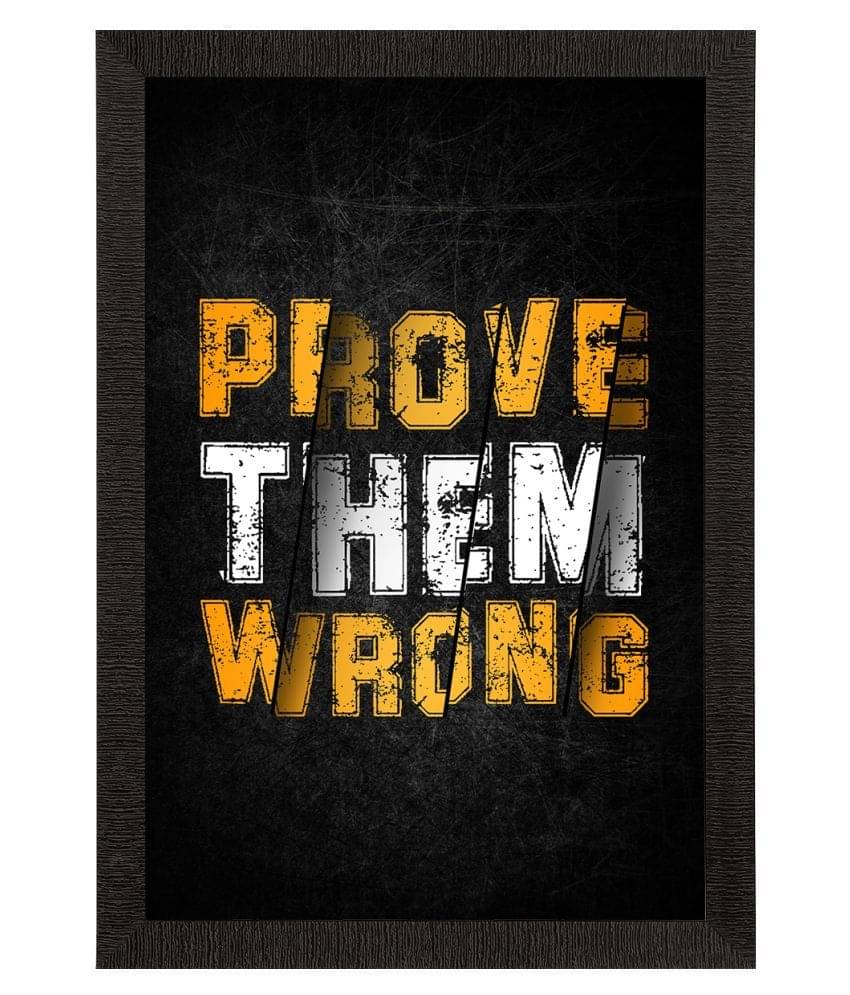     			eCraftIndia Black & Yellow Prove Them Wrong Motivational Quote Satin Matt Texture UV Art Painting