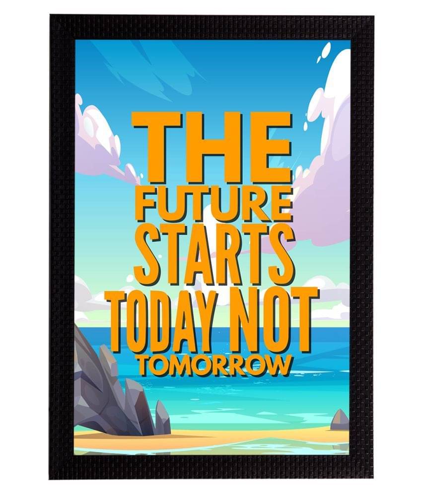 eCraftIndia Blue & Orange "The Future Starts Today Not Tomorrow" Motivational Quote Matt Texture UV Art Painting eCraftIndia Blue & Orange "The Future Starts Today Not Tomorrow" Motivational Quote Matt Texture UV Art Painting