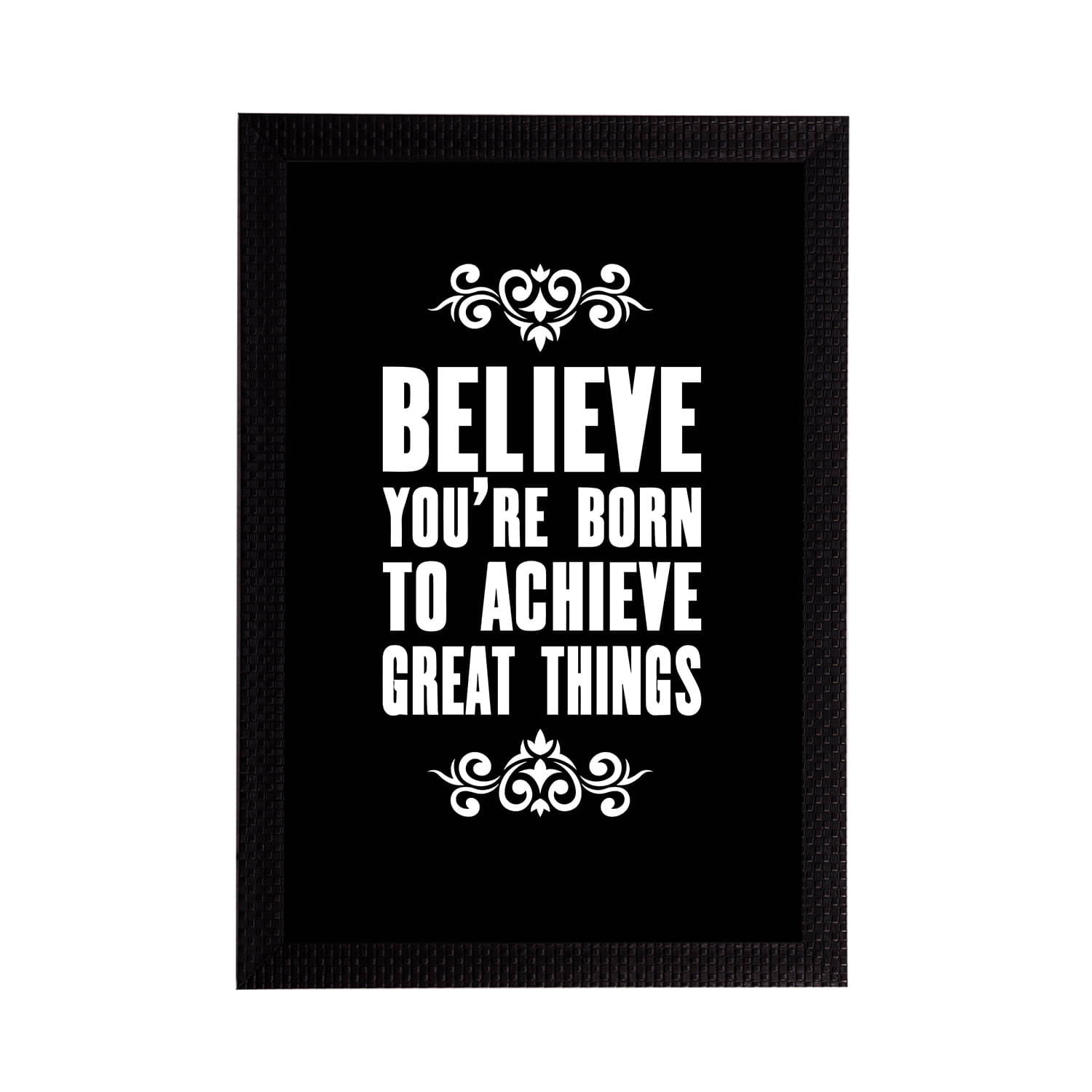 eCraftIndia Black & White "Believe You're Born To Achieve Great Things" Quote Matt Texture UV Art Painting eCraftIndia Black & White "Believe You're Born To Achieve Great Things" Quote Matt Texture UV Art Painting