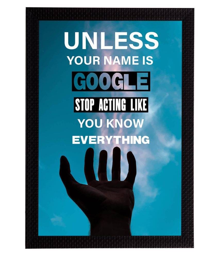     			eCraftIndia Blue & White Unless Your Name Is Google Stop Acting Like You Know Everything Printed UV Wall Art