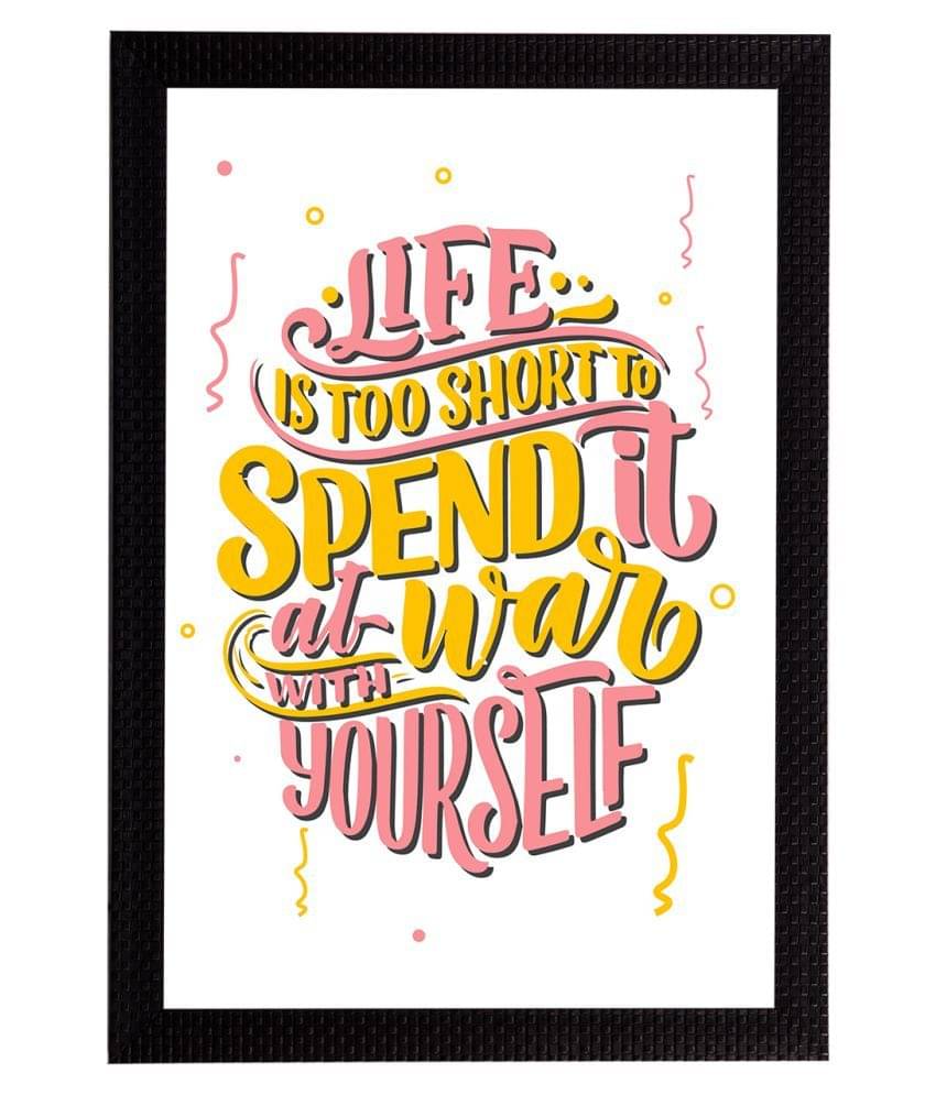 eCraftIndia White & Pink Life Is Too Short To Spend It At War With Yourself Printed Textured UV Wall Art eCraftIndia White & Pink Life Is Too Short To Spend It At War With Yourself Printed Textured UV Wall Art