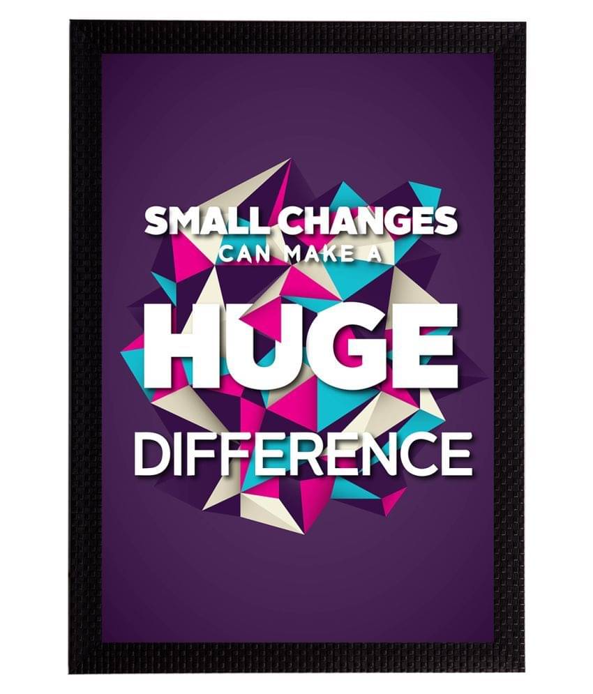 eCraftIndia "Small Changes Can Make a Huge Difference" Motivational Quote Satin Matt Texture UV Art Painting eCraftIndia "Small Changes Can Make a Huge Difference" Motivational Quote Satin Matt Texture UV Art Painting