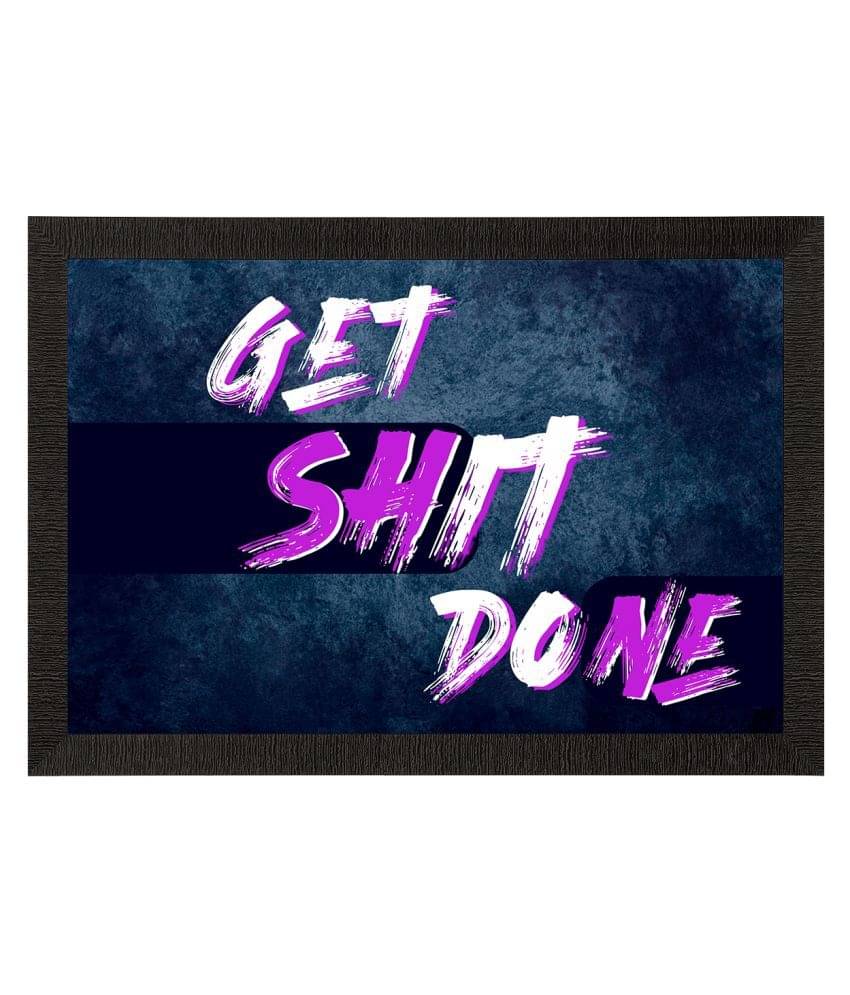     			eCraftIndia "Get Shit Done" Motivational Quote Satin Matt Texture UV Art Painting