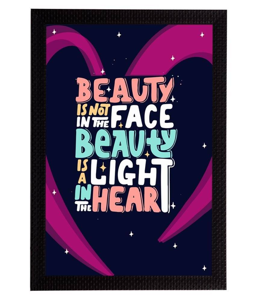 eCraftIndia "Beauty Is Not In The Face Beauty Is A Light In The Heart" Quirky Quote Satin Matt Texture UV Art Painting eCraftIndia "Beauty Is Not In The Face Beauty Is A Light In The Heart" Quirky Quote Satin Matt Texture UV Art Painting