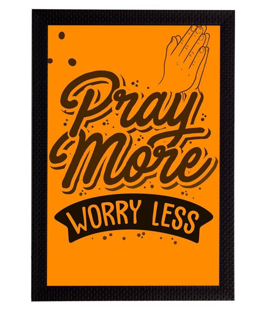 eCraftIndia Orange & Brown "Pray More Worry Less" Motivational Quote Satin Matt Texture UV Art Painting eCraftIndia Orange & Brown "Pray More Worry Less" Motivational Quote Satin Matt Texture UV Art Painting