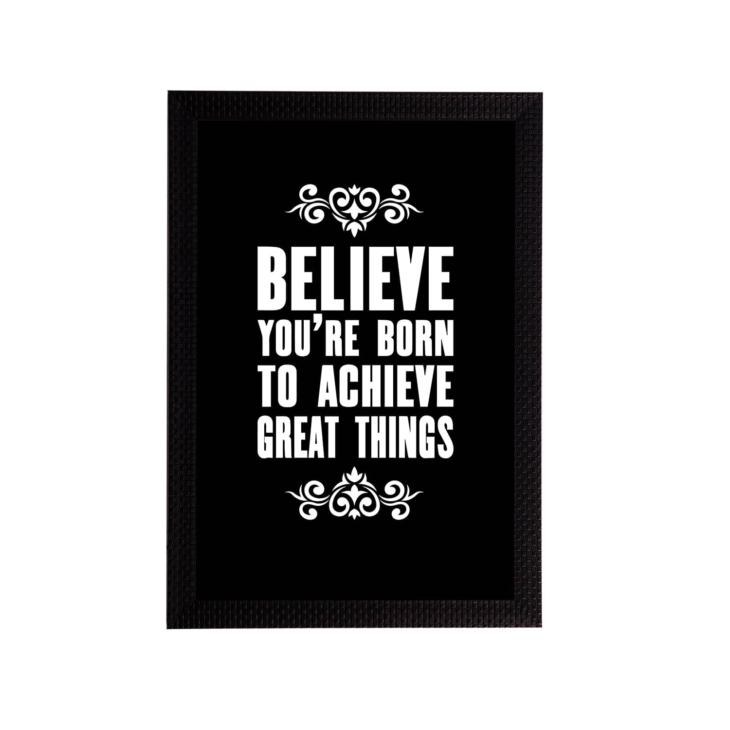     			eCraftIndia Black & White Believe You're Born To Achieve Wall Art