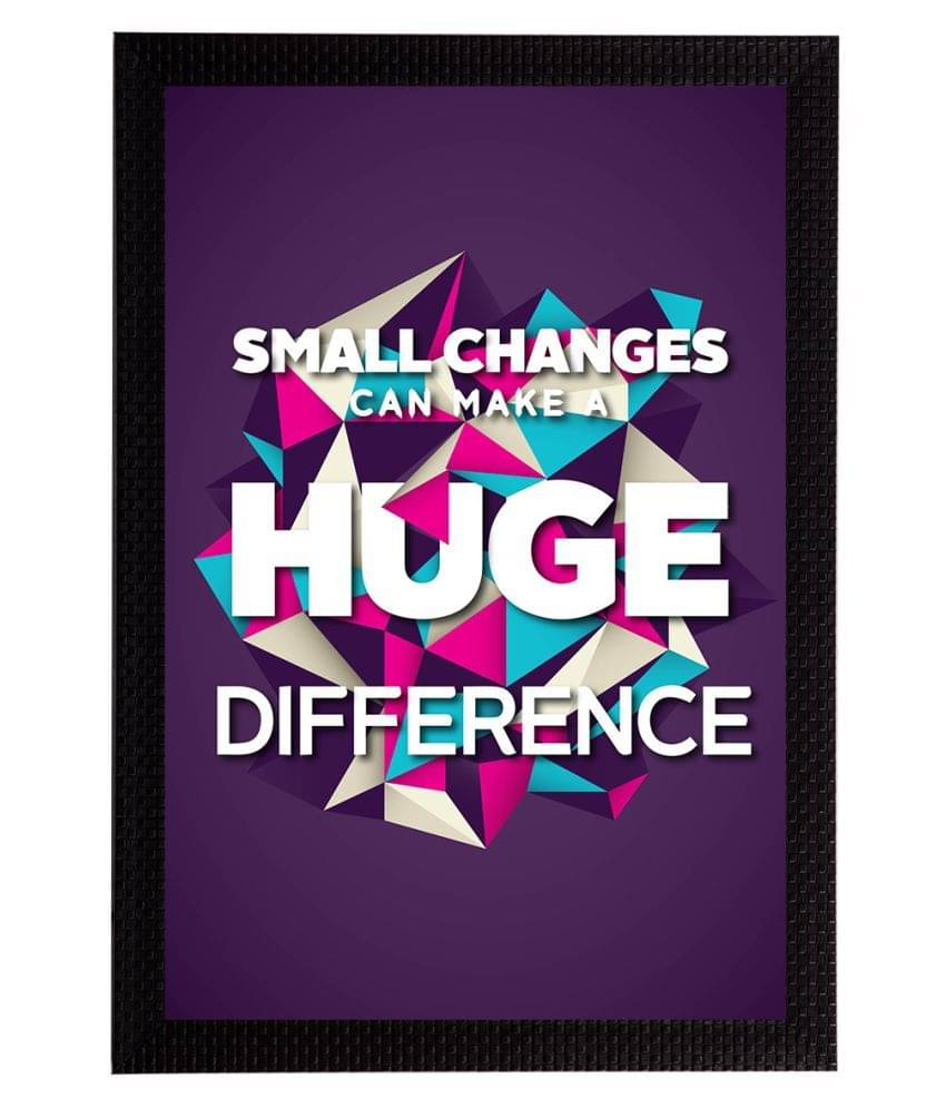     			eCraftIndia "Small Changes Can Make a Huge Difference" Motivational Quote Satin Matt Texture UV Art Painting