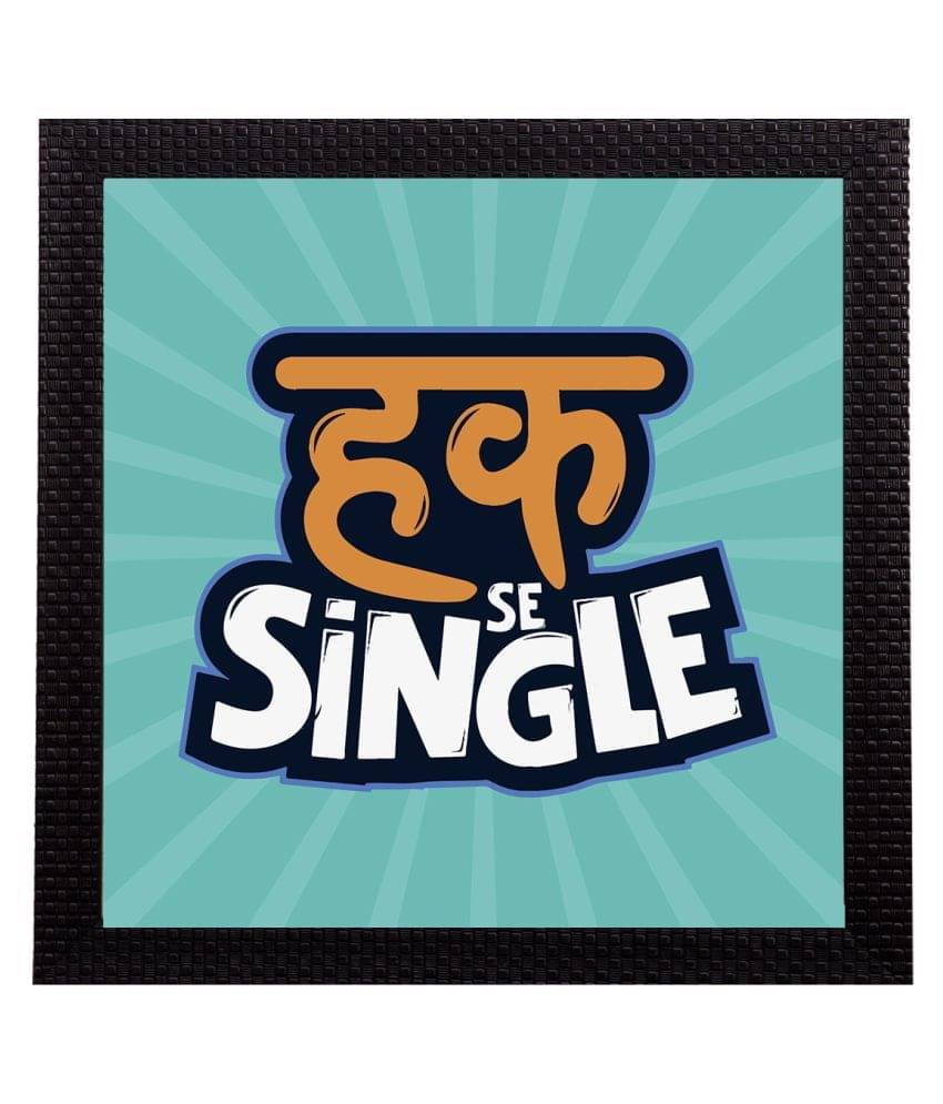     			eCraftIndia Blue & White "Haq Se Single" Quirky Quote Satin Matt Texture UV Art Painting