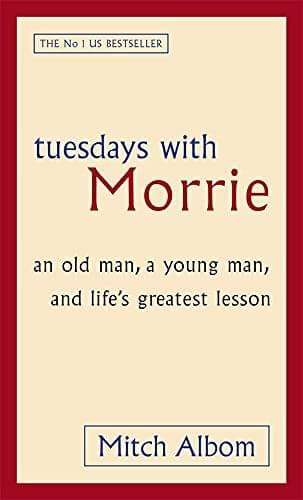 Tuesdays with Morrie: an Old Man, a Young Man, and Life's Greatest Lesson (English, Paperback, Mitch Albom ) Tuesdays with Morrie: an Old Man, a Young Man, and Life's Greatest Lesson (English, Paperback, Mitch Albom )