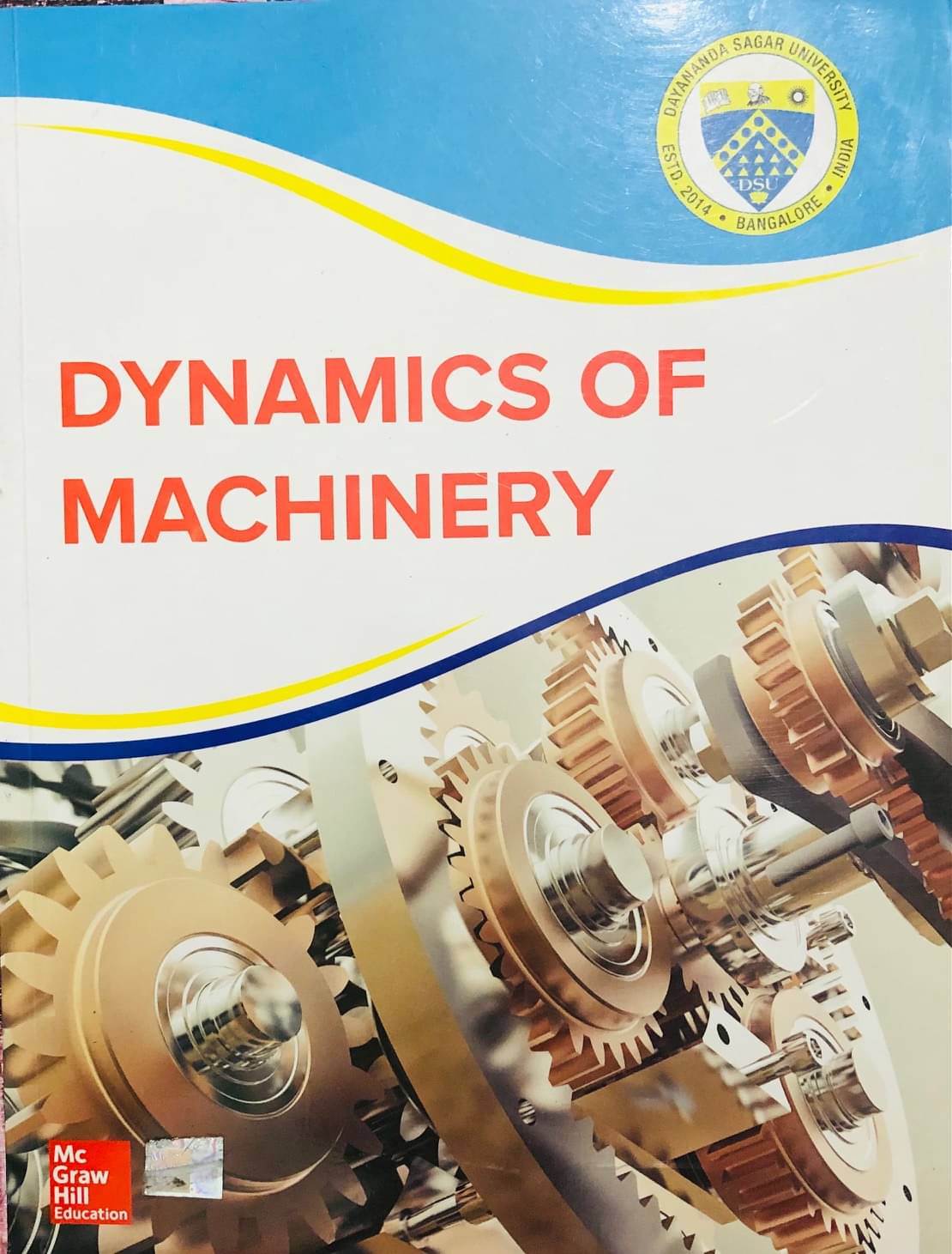 DYNAMICS OF MACHINERY PREPARED FOR DAYANANDA SAGAR UNIVERSITY DYNAMICS OF MACHINERY PREPARED FOR DAYANANDA SAGAR UNIVERSITY