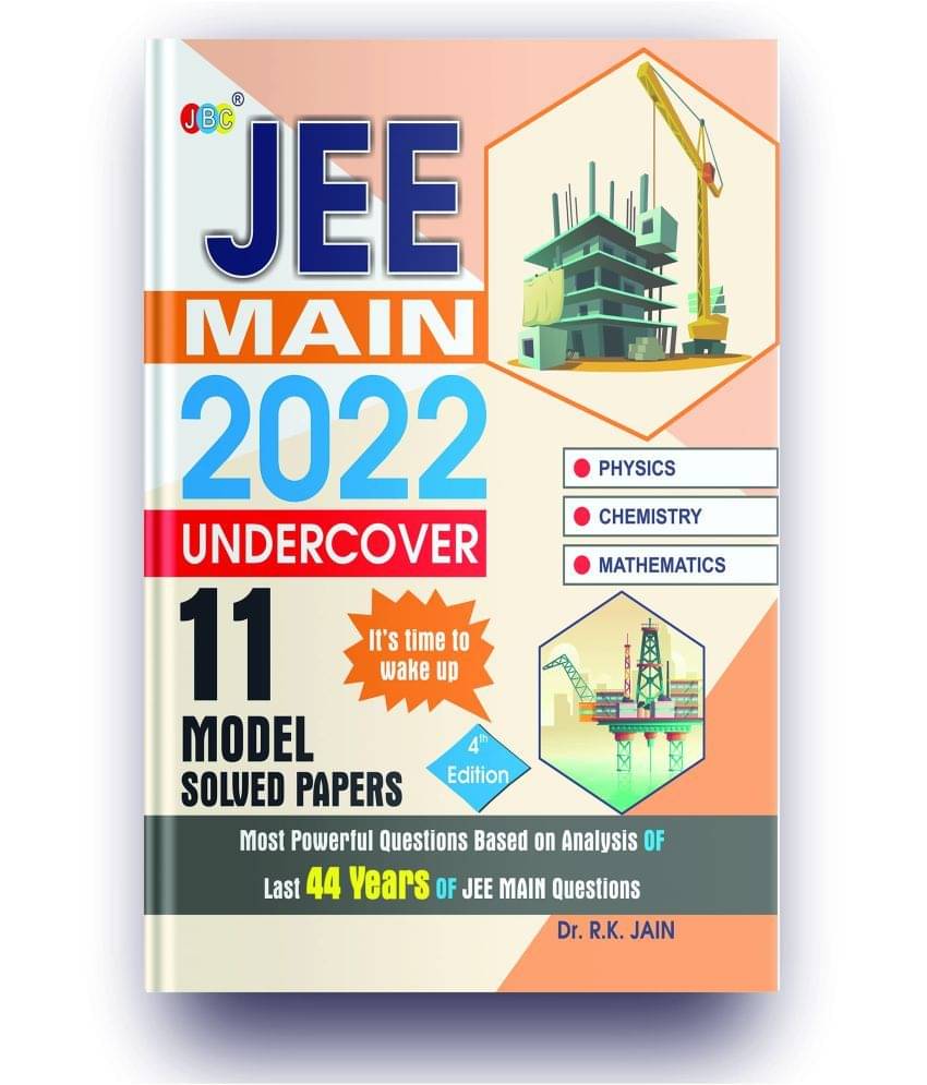 11 JEE Mains Undercover 2022 Model Solved Papers, Based On Analysis Of Previous Years JEE MAIN Questions, JEE Main 2022 Exam Pattern, One Of The Best JEE MAINS Books, Physics Chemistry Mathematics 11 JEE Mains Undercover 2022 Model Solved Papers, Based On Analysis Of Previous Years JEE MAIN Questions, JEE Main 2022 Exam Pattern, One Of The Best JEE MAINS Books, Physics Chemistry Mathematics