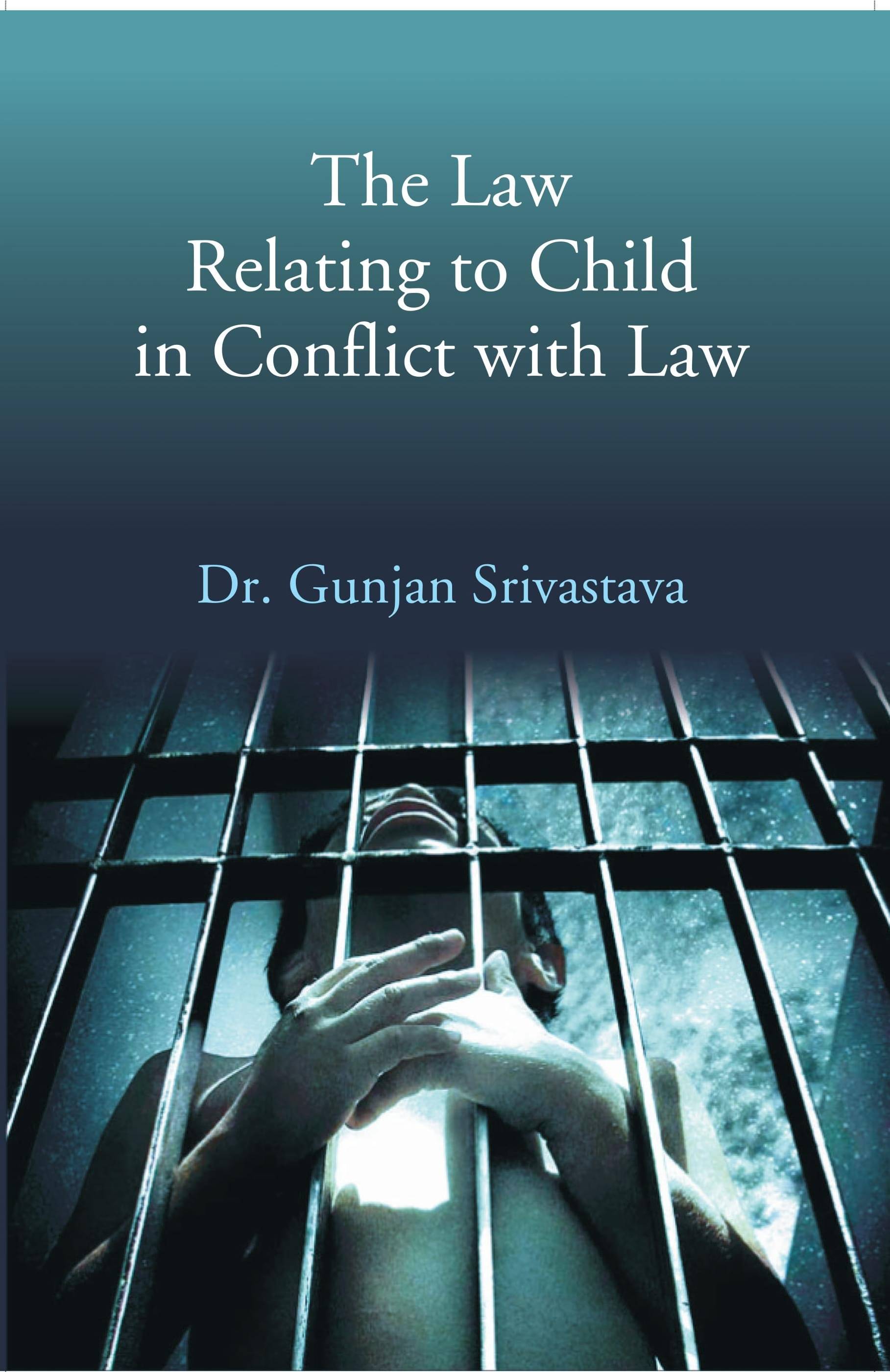     			The Law Relating to Child in Conflict with Law