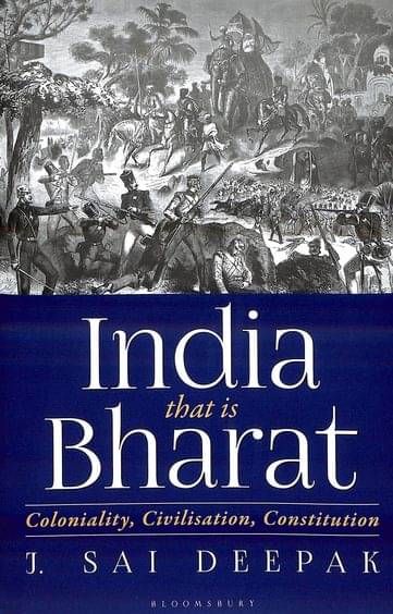     			India that is Bharat : Coloniality, Civilisation, Constitution