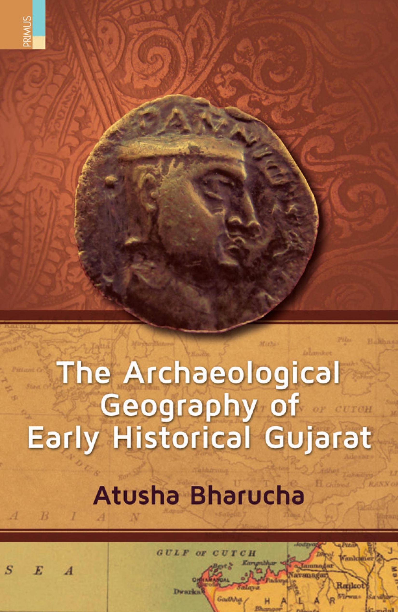     			The Archaeological Geography of Early Historical Gujarat