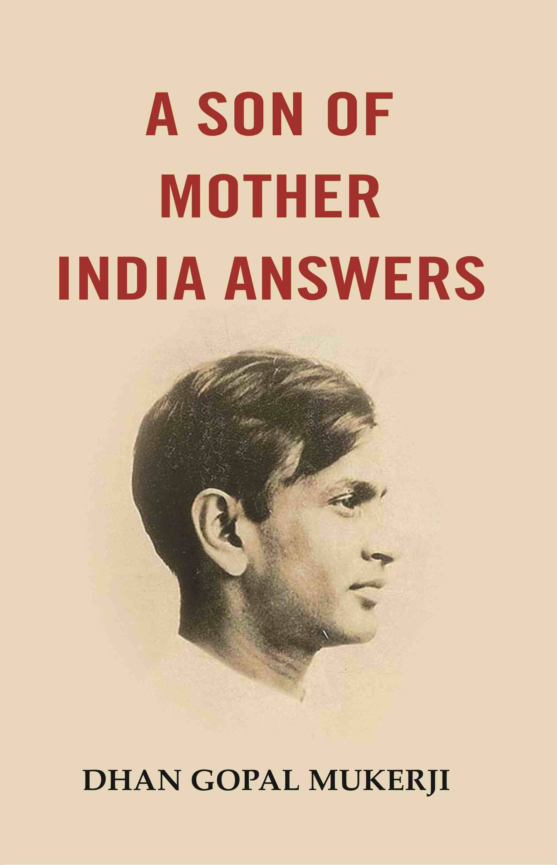     			A Son of Mother India Answers [Hardcover]
