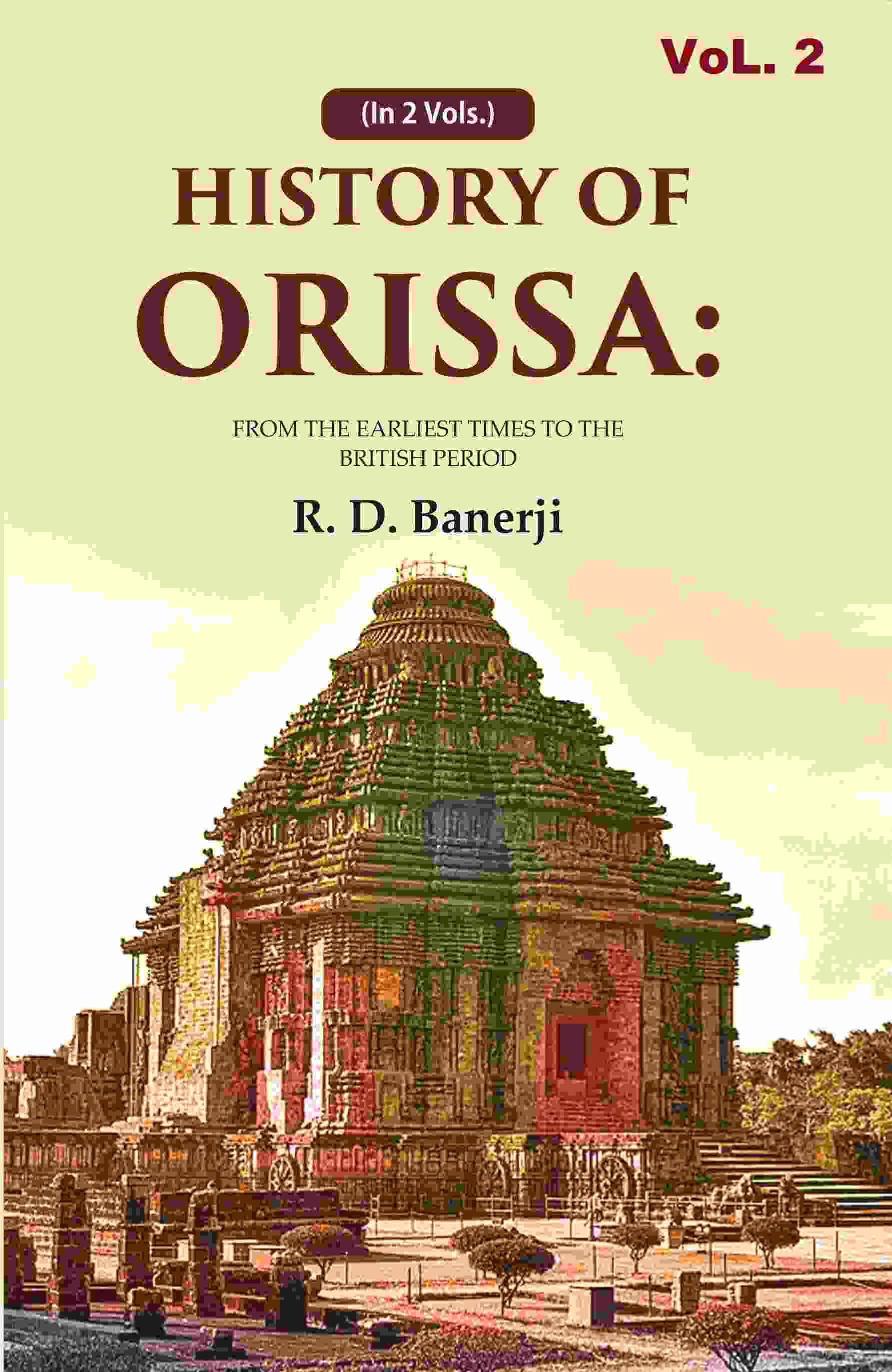 History of Orissa: From the Earliest Times to the British Period 1st History of Orissa: From the Earliest Times to the British Period 1st