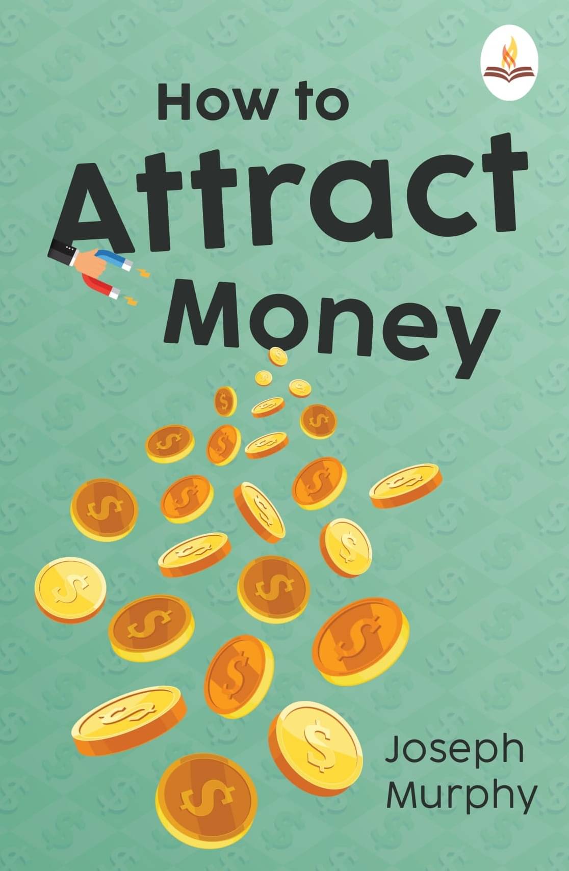     			How to Attract Money